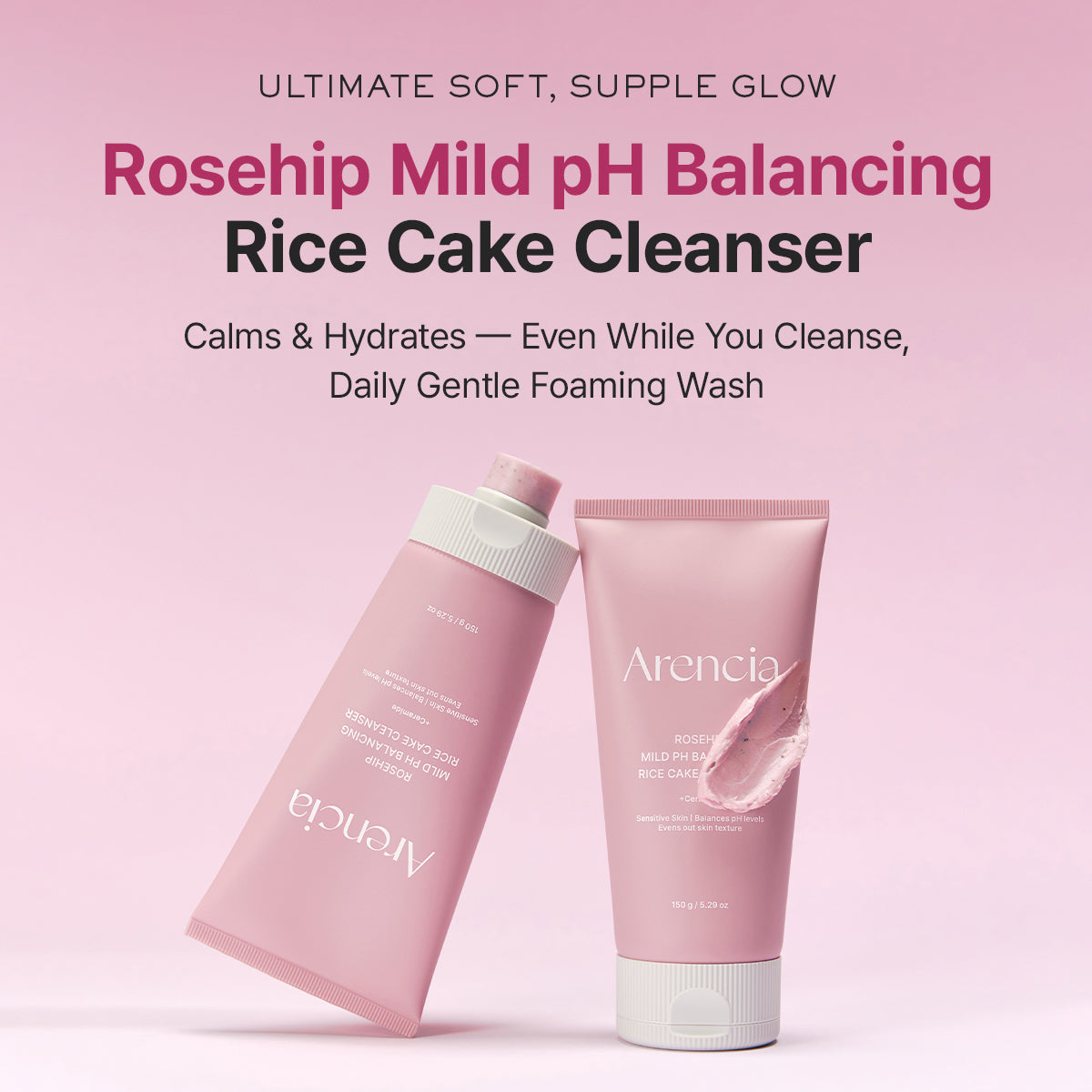 ARENCIA – Rosehip Mild pH Balancing Rice Cake Cleanser 150 g